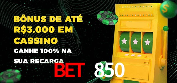 bet 850 melhor bônus de depósito